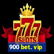 900 bet. vip